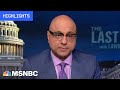 Watch The Last Word With Lawrence O’Donnell Highlights: Nov. 17