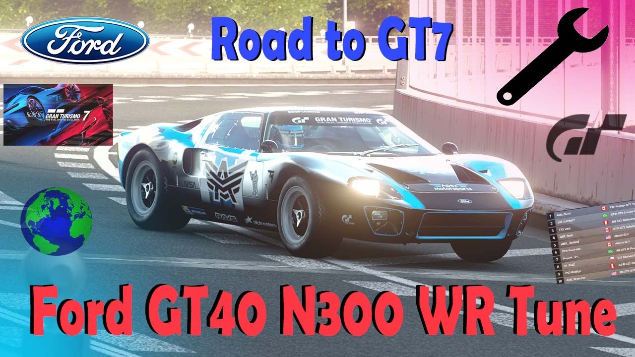 Road to GT7 World Record Tune Setup! - Round 1 - N300 Ford GT40 
