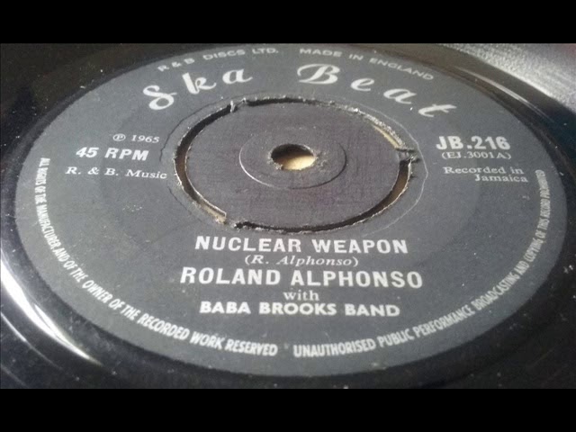 Roland Alphonso - Nuclear Weapon