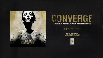 Converge "Distance And Meaning"