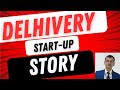 Delhivery Story: From Small Startup to India’s No.1 Logistics Giant 🚚 | Inspiring Case Study||