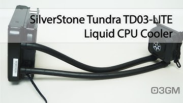 #1714 - SilverStone Tundra TD03-LITE Liquid CPU Cooler Video Review