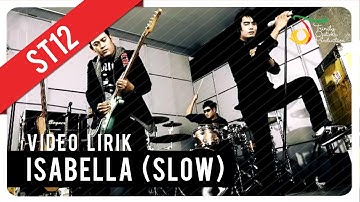 ST12 Isabella (slow) | Video Lirik
