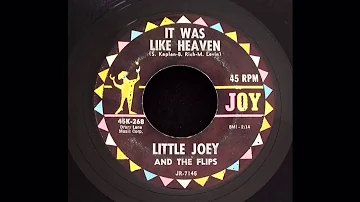 It Was Like Heaven - Little Joey & The Flips