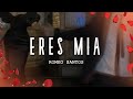 Romeo Santos - Eres Mia (Letra/Lyrics)