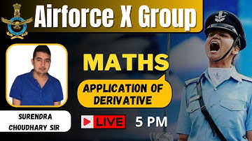 Applications of Derivative | Maths | Indian Airforce X Group 2023 |  BY Surendra Sir