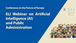 ELI Webinar Series on the CoFoE – Artificial Intelligence (AI) and Public Administration