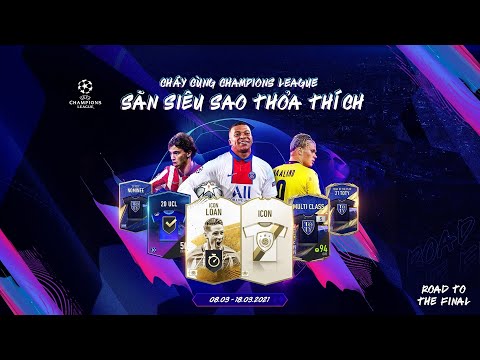 Trailer Sự kiện ROAD TO THE FINAL 20UCL: Cháy cùng Champions League, săn siêu sao thỏa thích