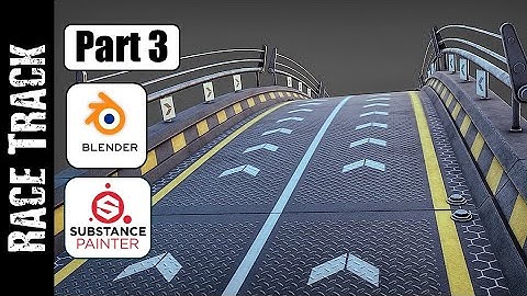 BLENDER/SUBSTANCE PAINTER: RACE TRACK (PART 3)