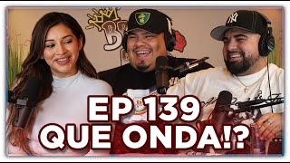 EP 139: Que Onda!? | Brown Bag Podcast