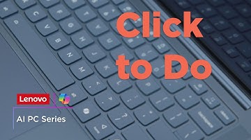 Using Click To Do on Lenovo Copilot+ PCs | AI PC Series
