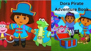 Dora Pirate Adventure Book Full Episode Dora And Boots