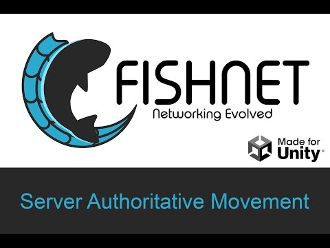 Server Authoritative Movement, Unity Multiplayer with Fish-Networking