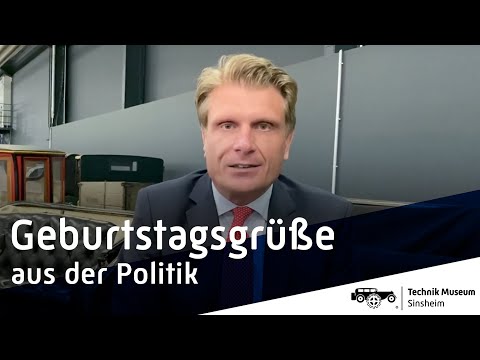 Geburtstagsgrüße aus der Politik | Technik Museum Sinsheim