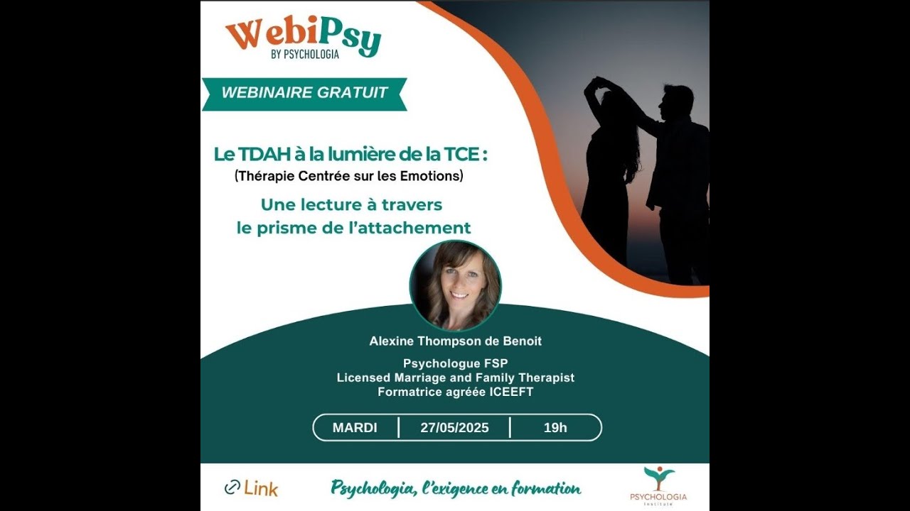 Le TDAH à la lumière de la TCÉ (Thérapie Centrée sur les Emotions)