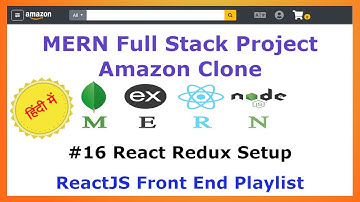 #16 Redux Setup - Front End - Amazon Clone MERN Stack - Hindi