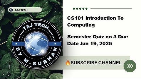 🔥 🔥 CS101 Introduction to computing | Quiz no 3 fall 2025 | 💯 correct solution | TAJ TECH 🔥