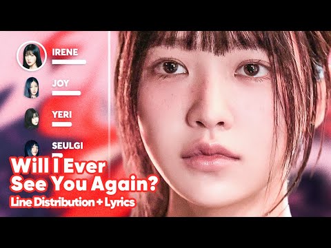 Red Velvet - Will I Ever See You Again? (Line Distribution + Lyrics Karaoke) PATREON REQUESTED