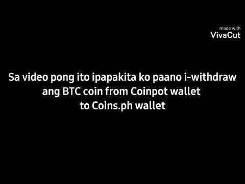 How To Withdraw Bitcoin From Coinpot Wallet To Coins.ph Wallet Tutorial.