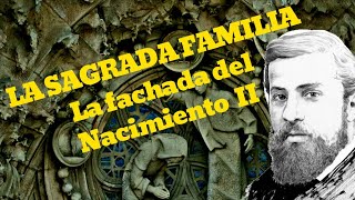 2.La Fachada del Nacimiento | Sagrada Familia el desafío de Gaudi by GUIDECELONA en Barcelona - Experiencias guiadas 4,255 views 3 years ago 11 minutes, 10 seconds