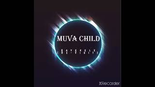 Muva Child  Dj Melzi  Bayekele revisit