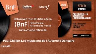 Paul Chalier, Les musiciens de l'Auvernha Dansaïre - La catti