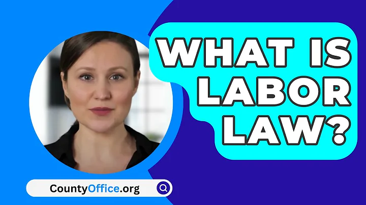 What Is Labor Law? - CountyOffice.org