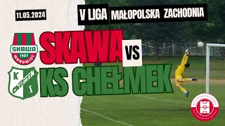 SKAWA WADOWICE VS KS CHEŁMEK 3:2 I 11.05.2024 (mini skrót)