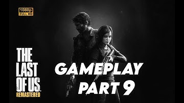 The Last of Us Part I (PC) | #9 Hard Mode [No Commentary]