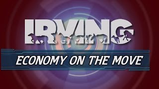Irving: Economy on the Move