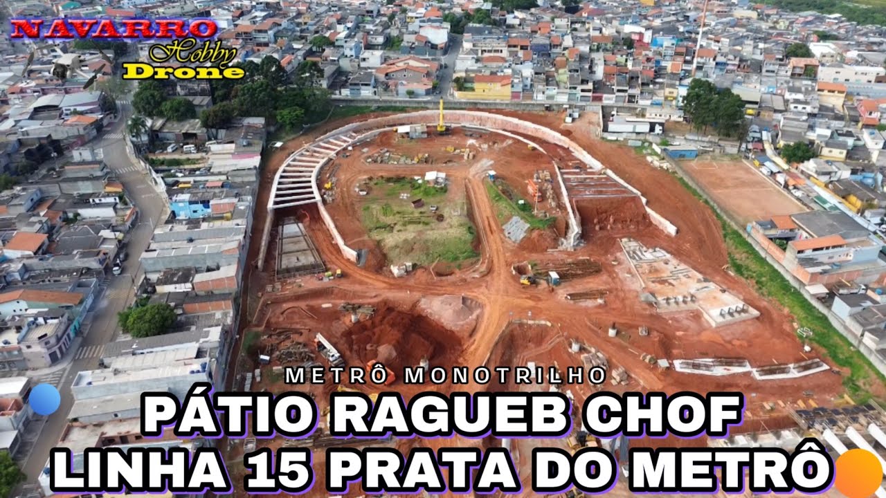 OBRAS PÁTIO RAGUEB CHOF LINHA 15 PRATA DO METRÔ MONOTRILHO