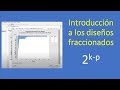 Introducción a los Diseños Fraccionados 2^(k-p)