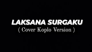 Laksana Surgaku - Dudy Oris Cover Koplo Version viral tiktok FULL