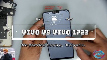 Vivo V9 Vivo 1723 No Service Issue, Repair. #PGT