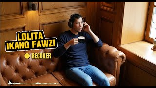 Download Lagu Lolita By Ikang Fawzi - Recover  ||  Music Every Day MP3 Download Lagu Lolita By Ikang Fawzi - Recover  ||  Music Every Day MP3