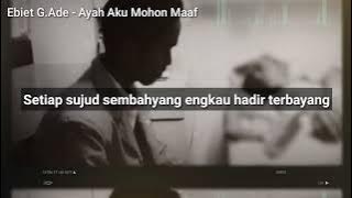 Ebiet G.Ade - Ayah Aku Mohon Maaf