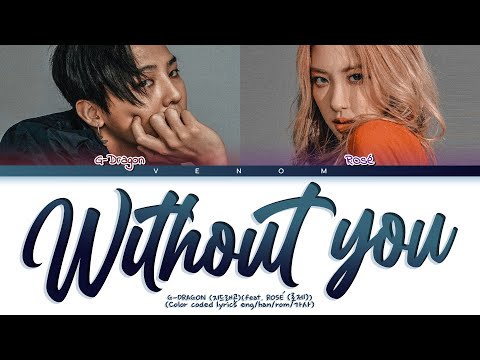 G-DRAGON•Without You (Feat. ROSE)