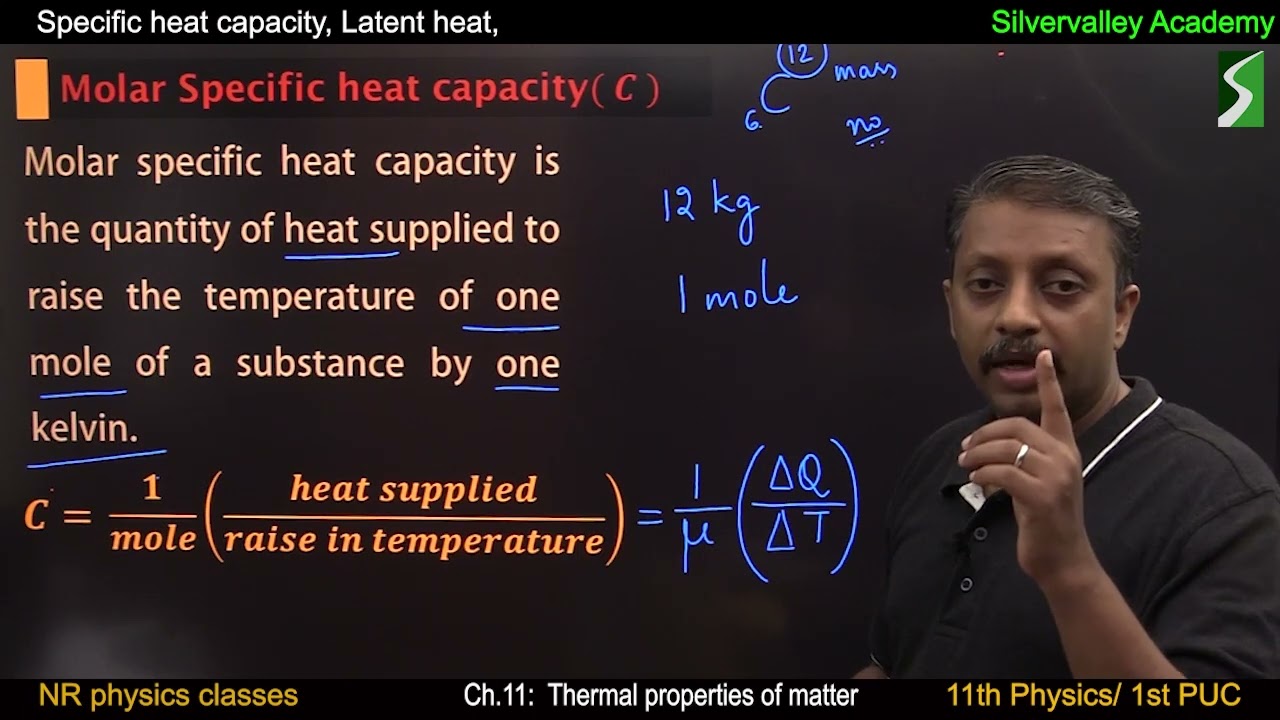 Ch.11: specific heat, latent heat, Calorimetry | Thermal properties of matter | XI physics |  NR