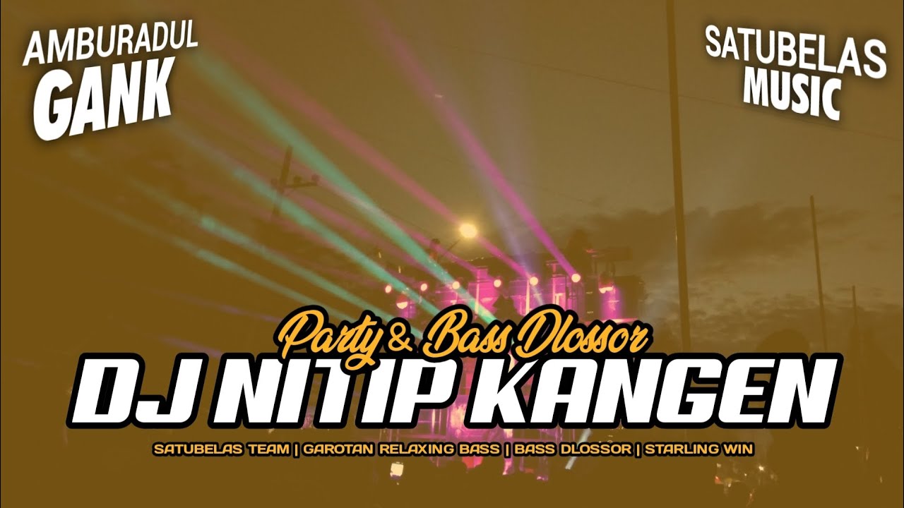 VIRAL !! DJ NITIP KANGEN 2025 YANG KALIAN CARI FYP TIKTOK • SATUBELAS ...