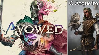 Avowed- PORTUGUÊS PT-BR - O Arqueiro EP 03