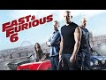 Fast & Furious 6 (2013)Action/Thriller |Vin Diesel, Paul Walker, Dwayne Johnson -Film Review & Facts