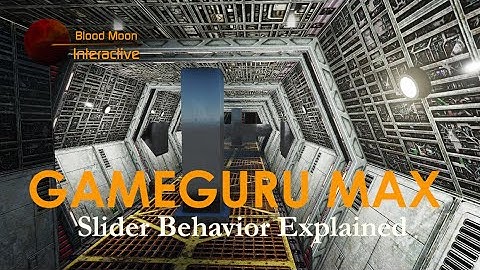 GameGuru Max Tutorial - Slider Behavior Explained