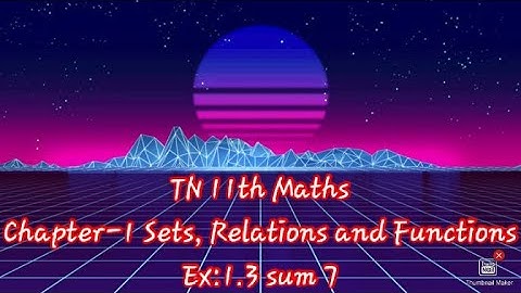 TN 11th Maths Ex:1.3 sum 7 in Tamil Chapter-1 Sets Relations and Functions