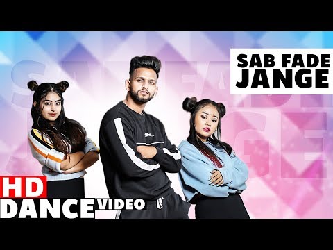 Sab Fade Jaange (Dance Video) | Parmish Verma | Desi Crew | Sumit Dance Academy | New Songs 2019