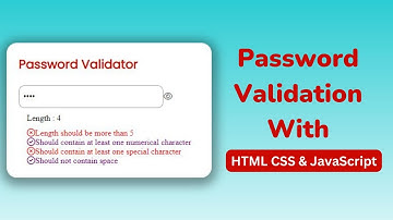 How To Build Password Validation With HTML CSS  and JavaScript