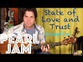 Guitar Lesson: Pearl Jam - State Of Love And Trust - Campfire Edition!