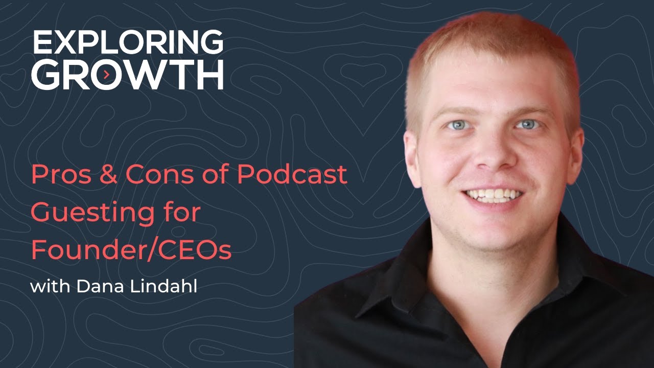 Pros & Cons of Podcast Guesting for Founder/CEOs with Dana Lindahl