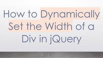 How to Dynamically Set the Width of a Div in jQuery