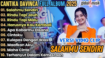 SALAHMU SENDIRI - CANTIKA DAVINCA FULL ALBM TERBARU 2025 || RINDU TAPI JAUH - PALAPA FULL ALBUM
