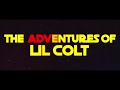 The Adventures of Lil Colt (Official Trailer)